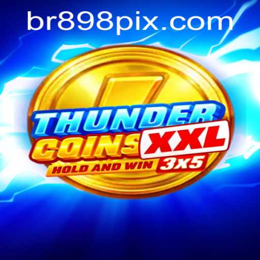 Tudo Sobre o Jogo ThunderCoinsXxl e a Plataforma BR898.com